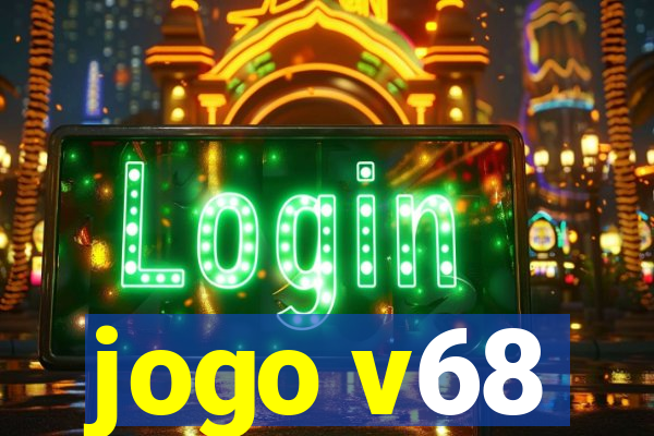 jogo v68